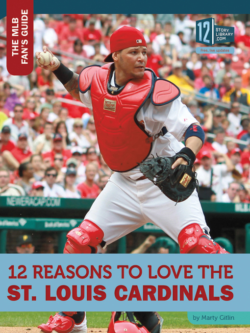 Title details for 12 Reasons to Love the St. Louis Cardinals by Marty Gitlin - Available